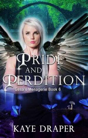 [Gesa's Menagerie 06] • Pride and Perdition